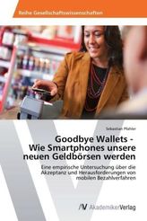 Goodbye Wallets - Wie Smartphones unsere neuen Geldbörsen werden