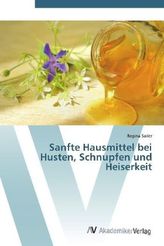 Sanfte Hausmittel bei Husten, Schnupfen und Heiserkeit