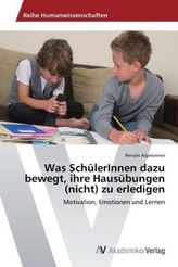 Was SchülerInnen dazu bewegt, ihre Hausübungen (nicht) zu erledigen