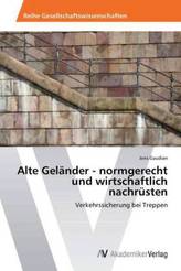 Alte Geländer - normgerecht und wirtschaftlich nachrüsten