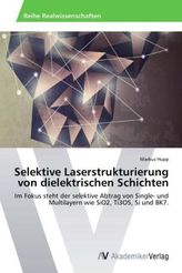 Selektive Laserstrukturierung von dielektrischen Schichten