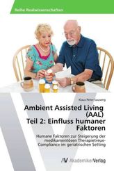 Ambient Assisted Living (AAL) Teil 2: Einfluss humaner Faktoren