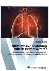 Nichtinvasive Beatmung mittels Heimrespirator