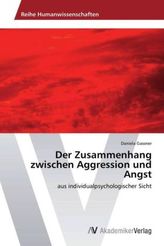 Der Zusammenhang zwischen Aggression und Angst
