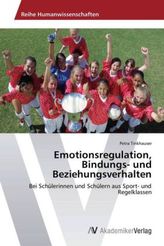 Emotionsregulation, Bindungs- und Beziehungsverhalten