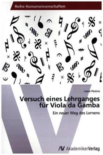 Versuch eines Lehrganges für Viola da Gamba Versuch eines Lehrganges für Viola da Gamba
