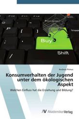 Konsumverhalten der Jugend unter dem ökologischen Aspekt