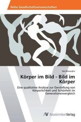 Körper im Bild - Bild im Körper