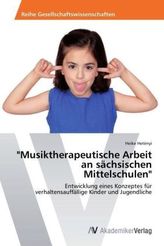 'Musiktherapeutische Arbeit an sächsischen Mittelschulen'