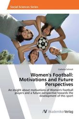 Women's Football: Motivations and Future Perspectives