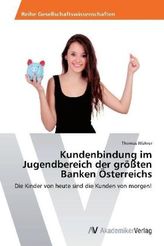 Kundenbindung im Jugendbereich der größten Banken Österreichs