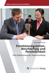 Emotionsregulation, Berufserfolg und Persönlichkeit