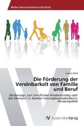 Die Förderung der Vereinbarkeit von Familie und Beruf