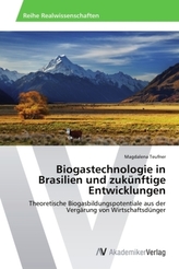 Biogastechnologie in Brasilien und zukünftige Entwicklungen