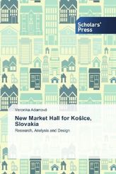 New Market Hall for Ko ice, Slovakia