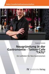 Neugründung in der Gastronomie - Tattoo-Cafe 'TATU'