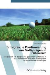 Erfolgreiche Positionierung von Golfanlagen in Österreich