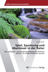 Spiel, Spannung und Abenteuer in der Natur