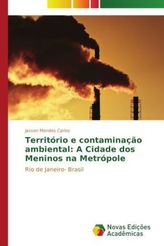 Território e contaminação ambiental: A Cidade dos Meninos na Metrópole