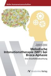 Melodische Intonationstherapie (MIT) bei Broca-Aphasie