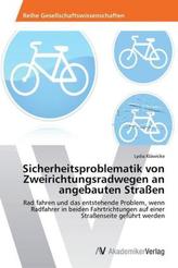 Sicherheitsproblematik von Zweirichtungsradwegen an angebauten Straßen