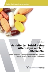 Assistierter Suizid - eine Alternative auch in Österreich?