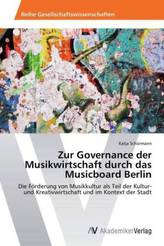 Zur Governance der Musikwirtschaft durch das Musicboard Berlin