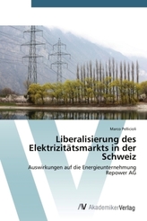 Liberalisierung des Elektrizitätsmarkts in der Schweiz