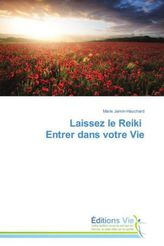 Laissez le Reiki Entrer dans votre Vie