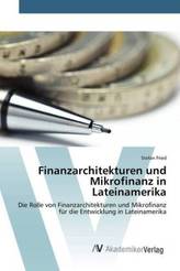 Finanzarchitekturen und Mikrofinanz in Lateinamerika