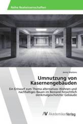 Umnutzung von Kasernengebäuden