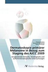 Dermatoskopie primärer Melanome in Bezug zum Staging des AJCC 2009