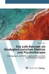 Das Leib-Konzept als Bindeglied zwischen Medizin und Psychotherapie