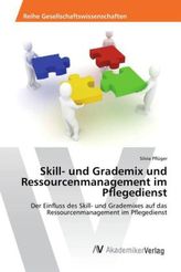 Skill- und Grademix und Ressourcenmanagement im Pflegedienst
