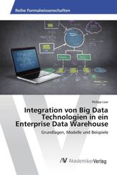 Integration von Big Data Technologien in ein Enterprise Data Warehouse