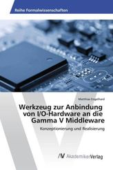 Werkzeug zur Anbindung von I/O-Hardware an die Gamma V Middleware