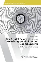 Der Crystal Palace als neue Ausstellungsarchitektur des 19.Jahrhunderts