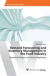 Demand Forecasting and Inventory Management in the Food Industry