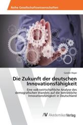 Die Zukunft der deutschen Innovationsfähigkeit