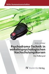 Psychodrama-Technik in verkehrspsychologischen Nachschulungskursen