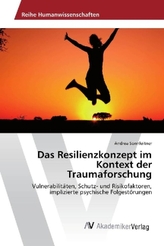 Das Resilienzkonzept im Kontext der Traumaforschung