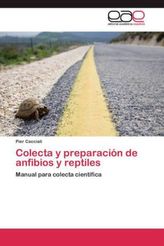 Colecta y preparación de anfibios y reptiles