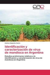 Identificación y caracterización de virus de mandioca en Argentina