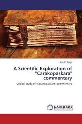 A Scientific Exploration of ''Carakopaskara' commentary