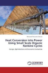 Heat Conversion into Power Using Small Scale Organic Rankine Cycles