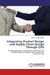 Integrating Product Design and Supply Chain Design Through QFD