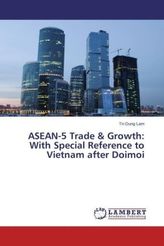 ASEAN-5 Trade & Growth: With Special Reference to Vietnam after Doimoi