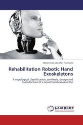 Rehabilitation Robotic Hand Exoskeletons
