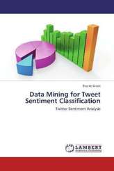 Data Mining for Tweet Sentiment Classification