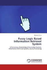 Fuzzy Logic Based Information Retrieval System